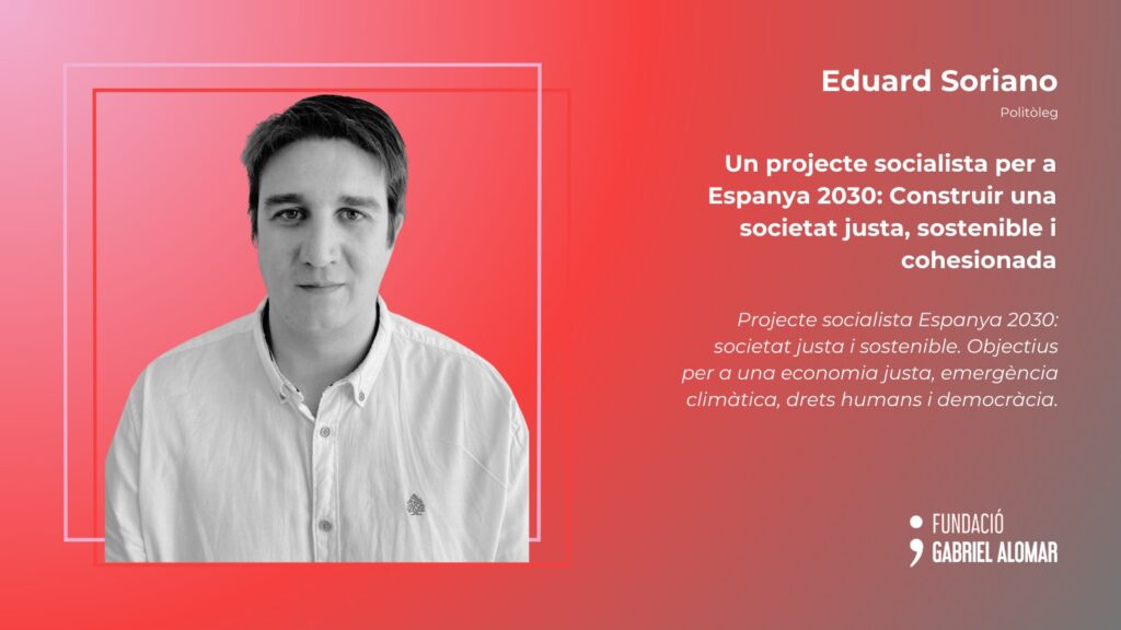 Un projecte socialista per a Espanya 2030: Construir una societat justa, sostenible i cohesionada